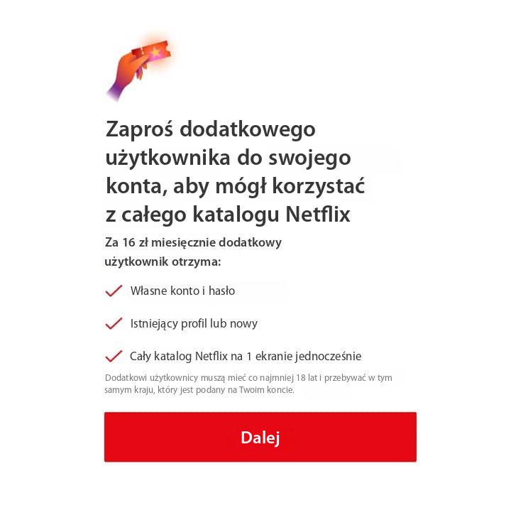 Ekran Netflix „Zaproś dodatkowego użytkownika” za 5,99 € miesięcznie, z korzyściami i przyciskiem „Dalej”