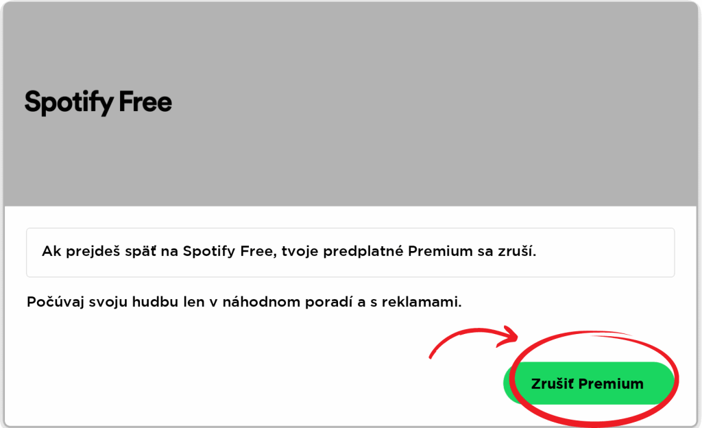 Obrazovka Spotify Free so zvýrazneným zeleným tlačidlom „Zrušiť Premium“